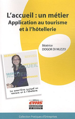 L'accueil, un métier : application au tourisme et à l'hôtellerie
