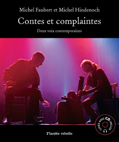 Contes et complaintes : deux voix contemporaines