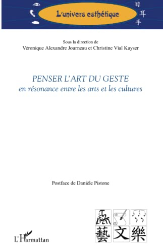 Penser l'art du geste en résonance entre les arts et les cultures