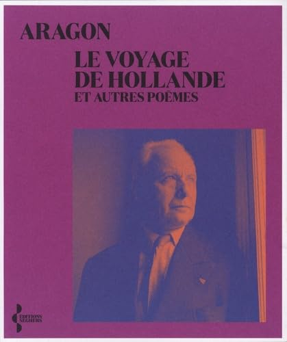 Le voyage de Hollande : et autres poèmes