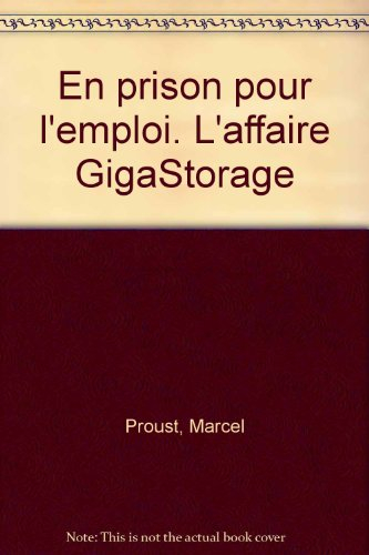 En prison pour l'emploi : l'affaire GigaStorage