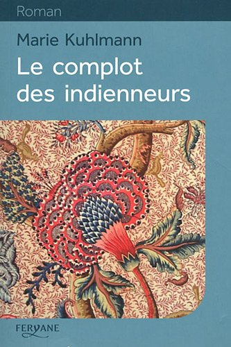 Le complot des indienneurs
