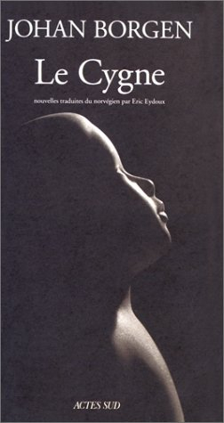 Le Cygne : et autres nouvelles