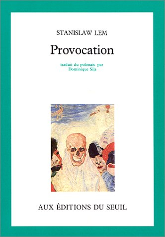 Provocation. Réflexions sur ma vie