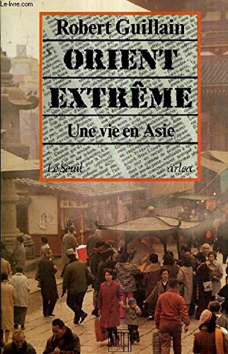 Orient extrême : une vie en Asie