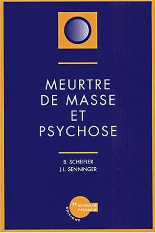 meurtre de masse et psychose