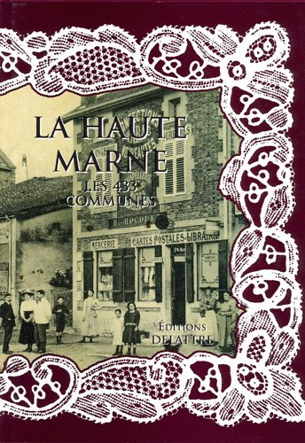 La Haute-Marne : les 433 communes