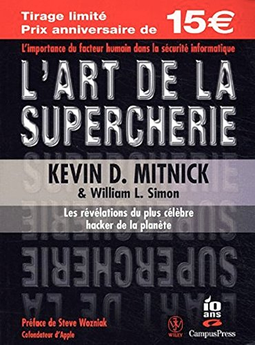 L'art de la supercherie : les révélations du plus célèbre hacker de la planète : l'importance du fac