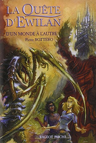 La quête d'Ewilan. Vol. 1. D'un monde à l'autre