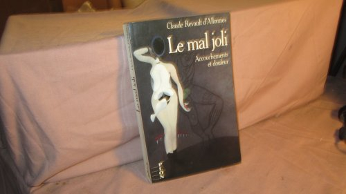 Le Mal joli : accouchements et douleur