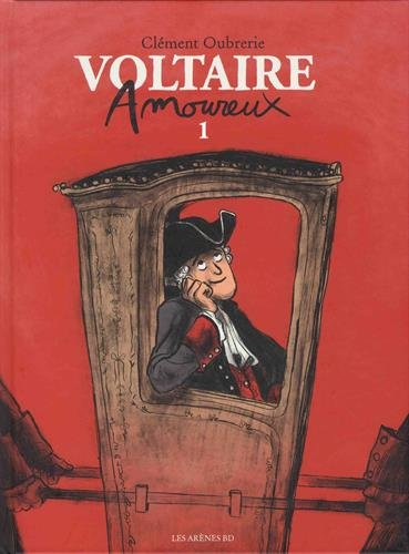 Voltaire amoureux. Vol. 1