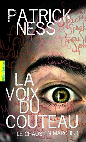 Le chaos en marche. Vol. 1. La voix du couteau