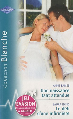Une naissance tant attendue. Le défi d'une infirmière