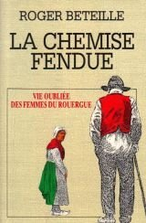 La Chemise fendue : vie oubliée des femmes en Rouergue