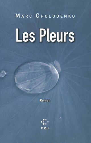 Les pleurs ou Le grand oeuvre d'Andréa Bajarsky