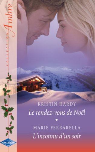 Le rendez-vous de Noël. L'inconnu d'un soir
