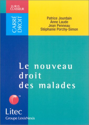 Le nouveau droit des malades : droit des malades et indemnisations des victimes d'accidents thérapeu