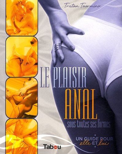 Le plaisir anal sous toutes ses formes : un guide pour elle et lui