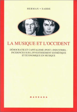 La musique et l'occident : Démocratie et capitalisme (post-) industriel