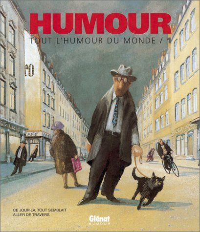 Tout l'humour du monde. Vol. 1