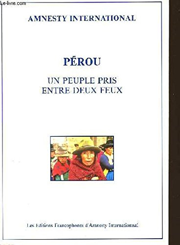 pérou : un peuple pris entre deux feux