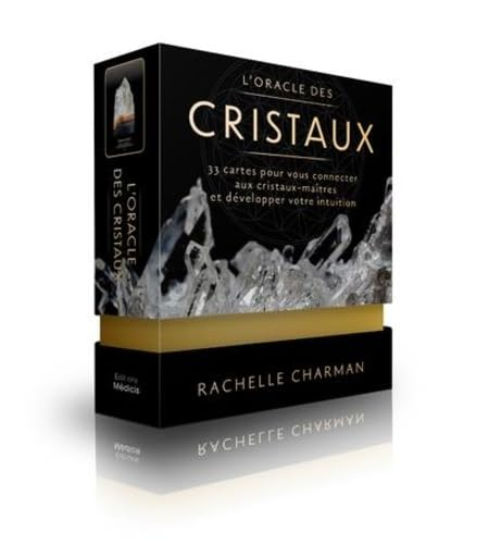 L'oracle des cristaux : 33 cartes pour vous connecter aux cristaux-maîtres et développer votre intui