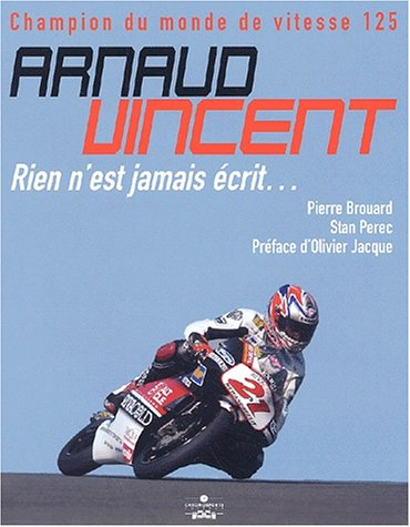 Arnaud Vincent, rien n'est jamais écrit