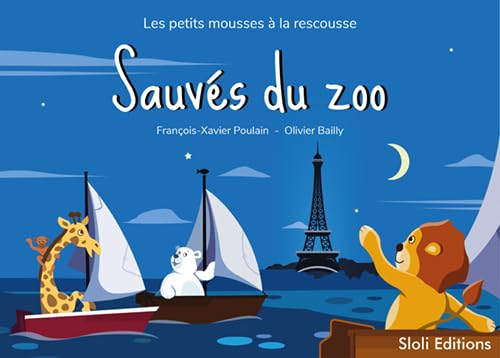Les petits mousses à la rescousse. Vol. 1. Sauvés du zoo