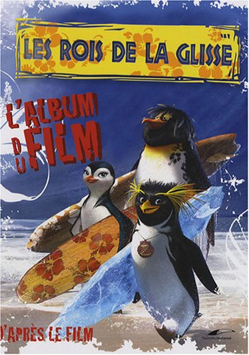 Les rois de la glisse : l'album du film