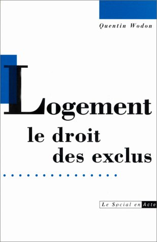 Logement, le droit des exclus