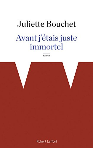 Avant, j'étais juste immortel