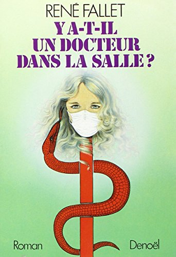 y a t il un docteur dans la salle