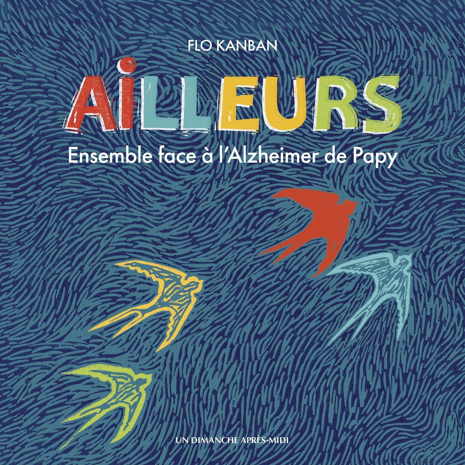 Ailleurs : ensemble face à l'Alzheimer de Papy