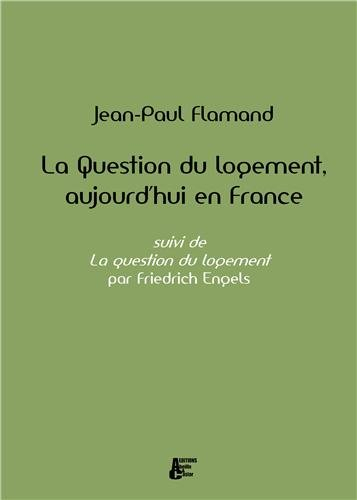 La question du logement, aujourd'hui, en France. La question du logement