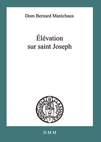 Elévation sur saint Joseph : ses titres, ses vertus, sa protection : d'après les litanies approuvées