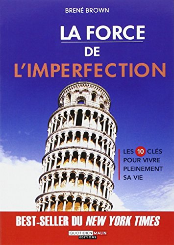 La force de l'imperfection : les 10 clés pour vivre pleinement sa vie