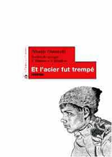 Et l'acier fut trempé