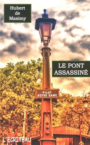 Le pont assassiné : une enquête de Gilles Trempemeur