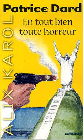 Les aventures d'Alix Karol. Vol. 2. En tout bien toute horreur
