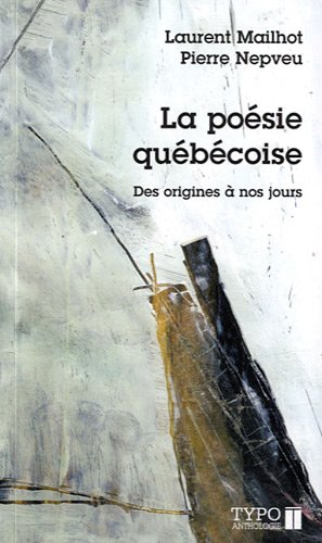 La poésie québécoise : origines à nos jours