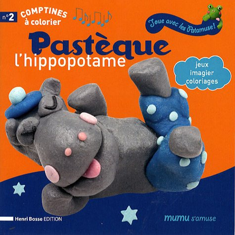 Pastèque l'hippopotame : jeux, imagier, coloriages