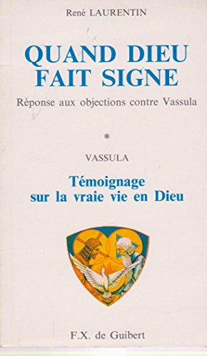 quand dieu fait signe : réponse aux objections contre vassula, [versailles, église sainte-jeanne-d'a