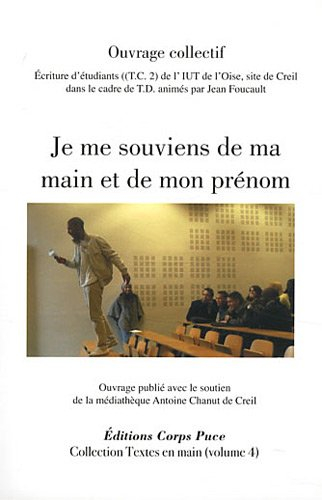 Je me souviens de ma main et de mon prénom : écriture d'étudiants de l'IUT de l'Oise, site de CREIL