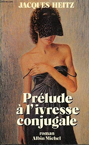 Prélude à l'ivresse conjugale