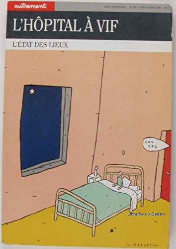 l'hopital a vif. l'etat des lieux