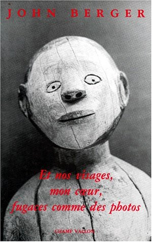 Et nos visages, mon coeur, fugaces comme des photos