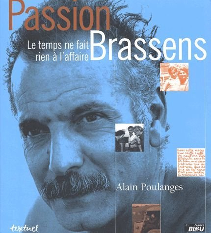 Passion Brassens : le temps ne fait rien à l'affaire