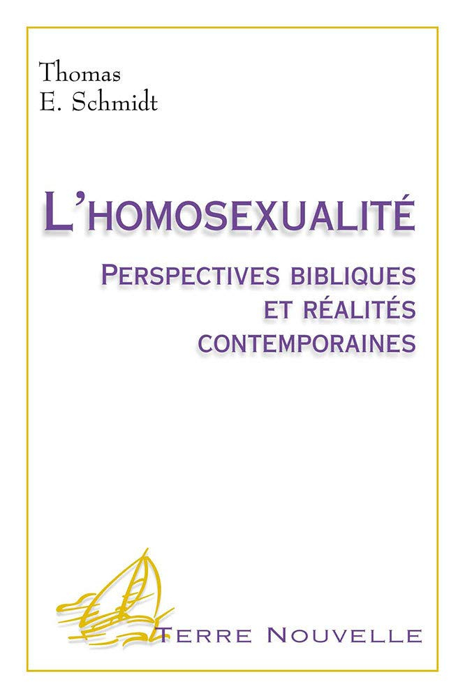 L'homosexualité : perspectives bibliques et réalités contemporaines