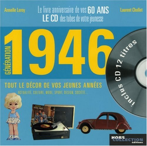 Génération 1946 : le livre anniversaire de vos 60 ans