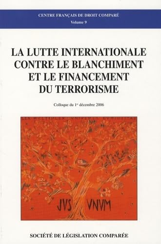 La lutte internationale contre le blanchiment et le financement du terrorisme : colloque du 1er déce